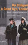 Da Caligari a Good Bye Lenin! Storia e cinema in Germania